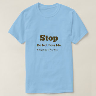 Arrêtez le T-shirt Négatif