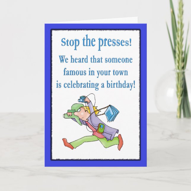 Arrêtez Les Presses Bonne Carte de voeux Anniversa (Devant)