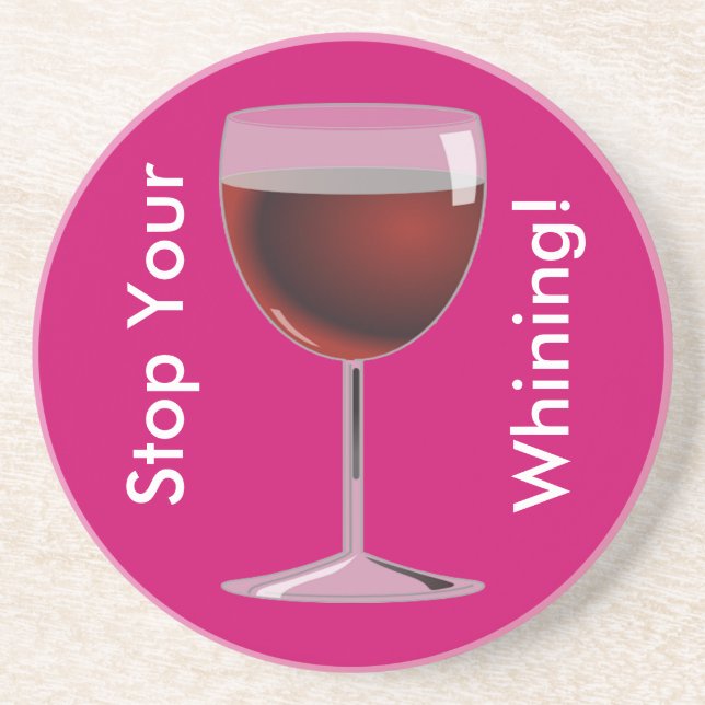 Arrêtez votre Dessous de verre de Whining (Devant)