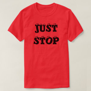 ARRÊTEZ-VOUS DE T-Shirt