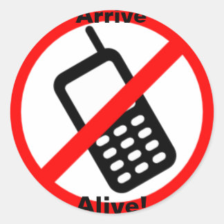 Arrive Alive! Small Round Sticker