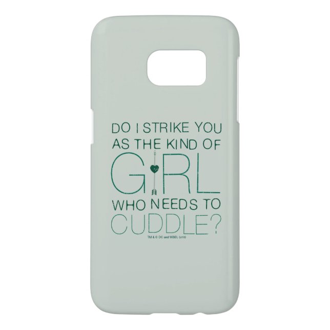 Arrow | The Kind Of Girl Who Needs To Cuddle? Case-Mate Samsung Galaxy Case (Back)