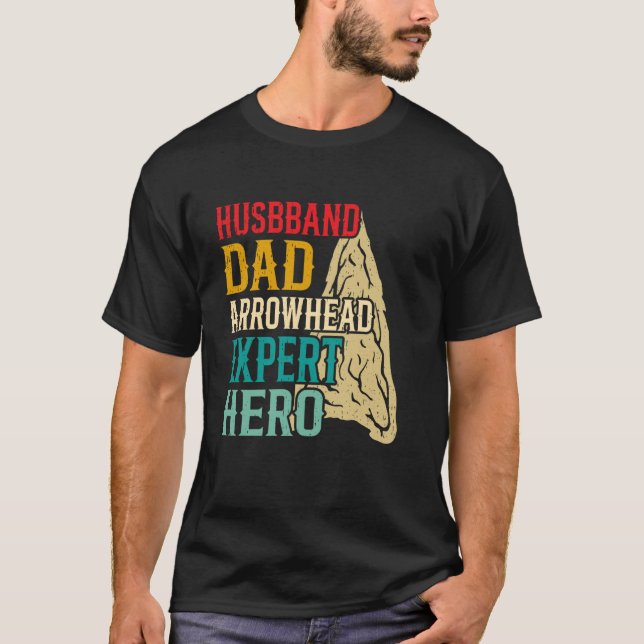 arrowhead artifact husband dad arrowhead hunter T-Shirt (Front)