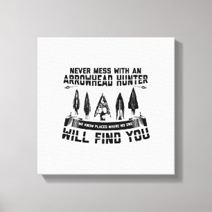 Arrowhead Hunting Sayings Flintknapping Gifts Canvas Print
