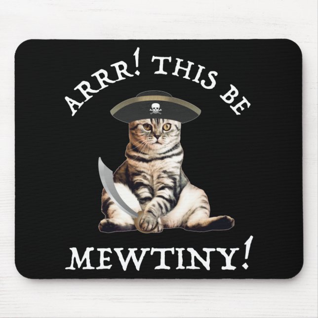 Arrr! This Be Mewtiny! Pirate Cat Mouse Pad (Front)