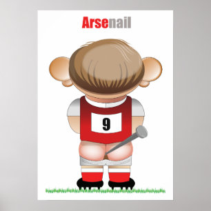 ArseNail (Arsenal) Funny Football Cartoon Poster