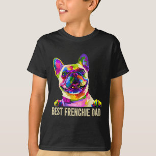 Art Best Frenchie Dad French Bulldog Dog Dad T-Shirt