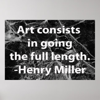 Art Consists in Going the Full Length Poster