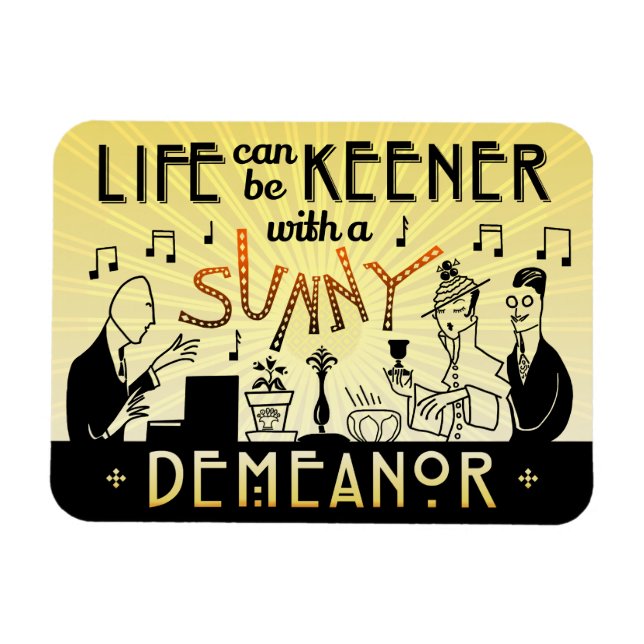 Art Deco 20s Retro Sunny Demeanour Inspirational Magnet (Horizontal)