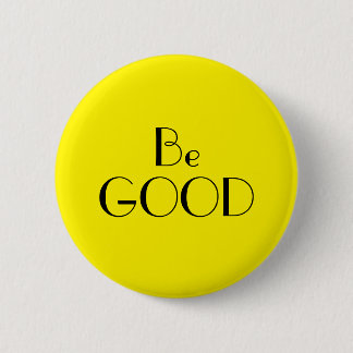 Art Deco Be Good Bright Yellow Text 2 Inch Round Button