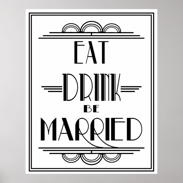Art Deco Gatsby "Eat Drink be Married" print (Front)