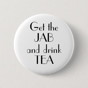 Art Deco Get Jab Drink Tea Vaccination 2 Inch Round Button