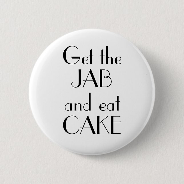 Art Deco Get Jab Eat Cake Vaccination 2 Inch Round Button (Front)