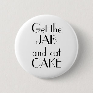 Art Deco Get Jab Eat Cake Vaccination 2 Inch Round Button