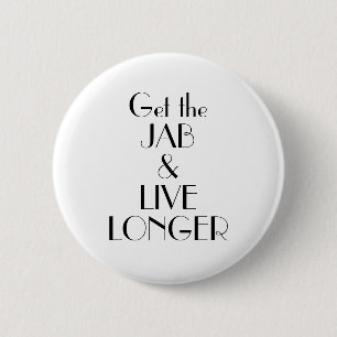 Art Deco Get Jab Live Longer Vaccination 2 Inch Round Button