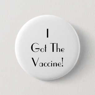 Art Deco I Got The Vaccine White Typography  2 Inch Round Button