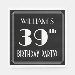 Art Deco Look 39th Birthday Party With Custom Name Napkin