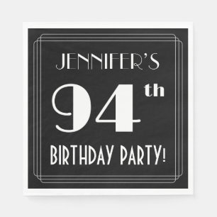 Art Deco Look 94th Birthday Party With Custom Name Napkin
