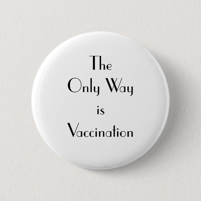 Art Deco The Only Way is Vaccination 2 Inch Round Button (Front)
