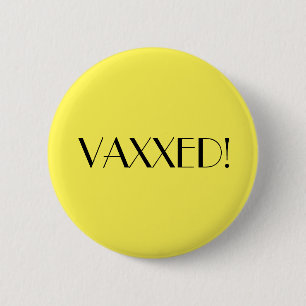 Art Deco Yellow Vaxxed Vaccination 2 Inch Round Button