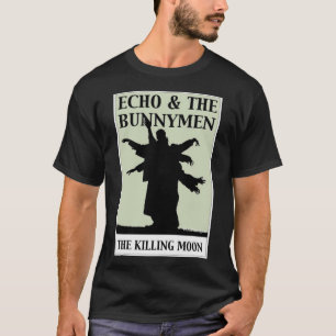 Art Echo 80s The Bunnymen The Killing Moon     T-Shirt