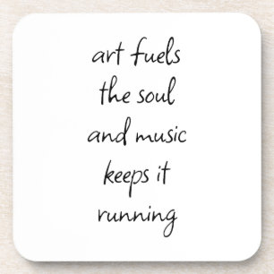 Art Fuels The Soul Hard Plastic Coaster