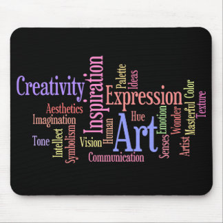 Art, Inspiration, Expression - Creative Person's Mouse Pad