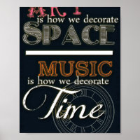 Art is How We Decorate Space- Music is How We Deco