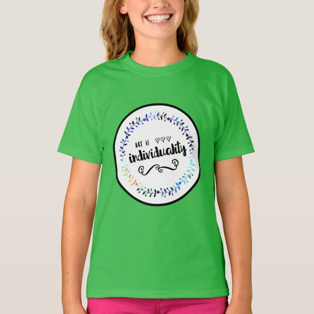 Art is Individuality T-Shirt (Front)