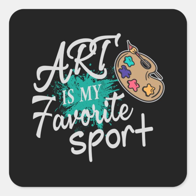 Art Is My Favorite Sport green Splash Square Sticker (Front)
