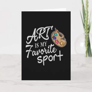 Art Is My Favourite Sport Card