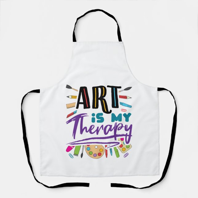 Art Is My Therapy Artist Painter Art Lover Apron (Front)