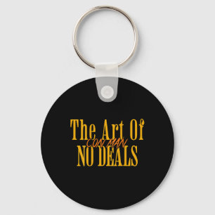 Art Of No Deals Con Man Pun Fake Trump Sarcastic H Keychain