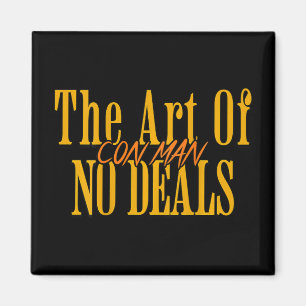 Art Of No Deals Con Man Pun Fake Trump Sarcastic H Magnet