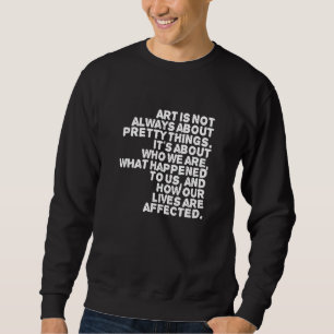 Art Pretty Always Live Affect Style Modern Goal  T Sweatshirt
