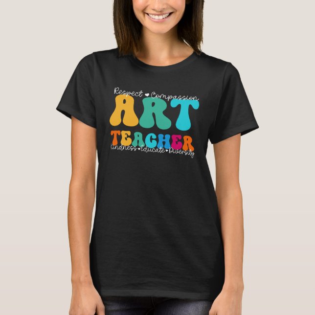 Art Teacher Appreciation Week Back to School T-Shirt (Front)