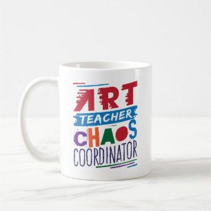 Art Teacher Chaos Coordinator Coffee Mug