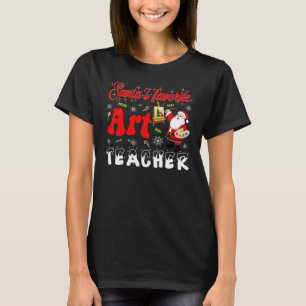Art teacher Christmas   Santas Favorite teacher T-Shirt