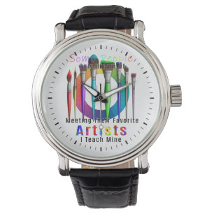 Art Teacher I Teach My Favourite Artist Watch
