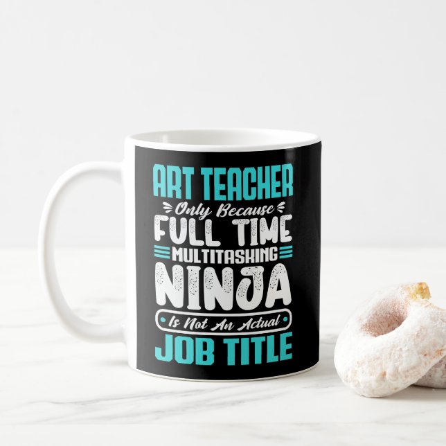 Art Teacher Job Title Profession Funny Creative Coffee Mug (With Donut)