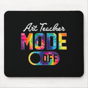 Art Teacher Mode Off Happy Last Day Of School Tie  Mouse Pad