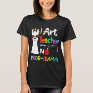 Art Teacher No Prob Llama  Teacher T-Shirt