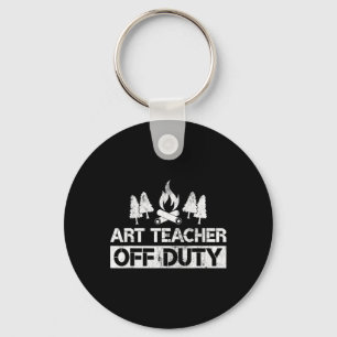 Art Teacher Off Duty Funny Artist Camping Gag Gift Keychain