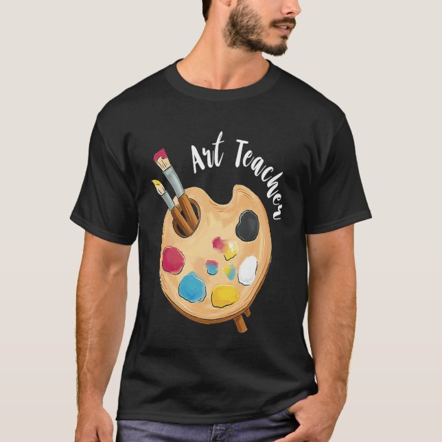 Art Teacher Palette Tool Artist Student Paint Brus T-Shirt (Front)