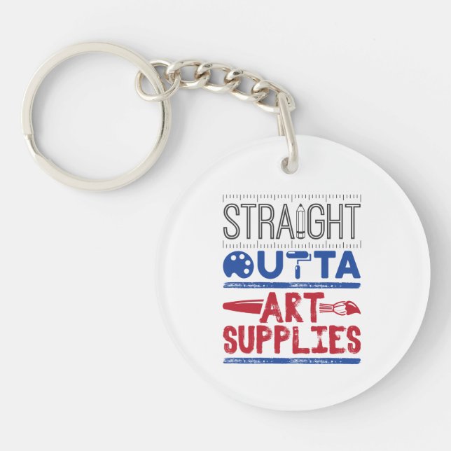 Art Teacher Straight Outta Art Supplies Keychain (Front)