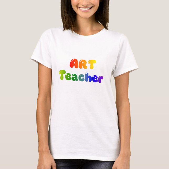 Art Teacher T-Shirt (Front)
