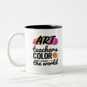 Art Teachers Colour the World Teacher Appreciation Two-Tone Coffee Mug