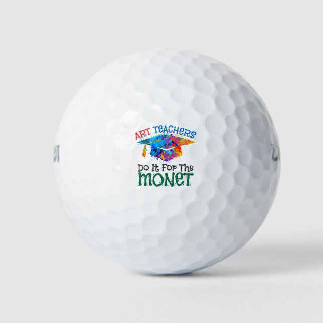 Art Teachers Do It for the Monet Art Teacher Golf Balls (Front)