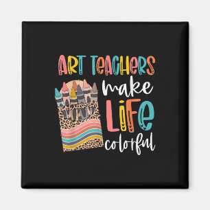 Art Teachers Make Life Colourful Back To School Ap Magnet