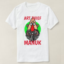 ART THIEF MANUK T SHIRT